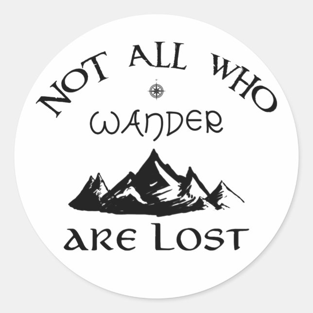 Nicht alle, die wandern, sind verloren runder aufkleber (Vorderseite)