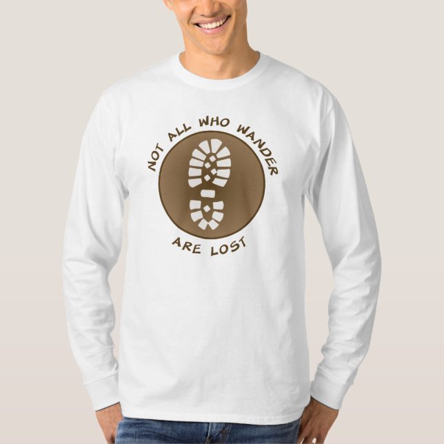 Nicht alle, die wandern, sind verloren T-Shirt (Vorderseite)