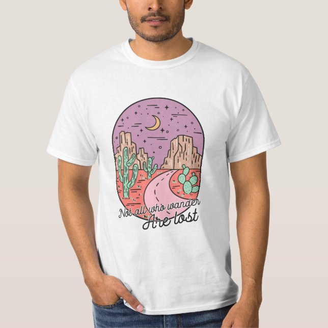 Nicht alle, die wandern, sind verloren T-Shirt (Vorderseite)