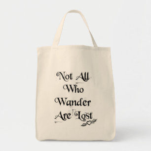Nicht alle, die wandern, sind verlorene Bio Tasche