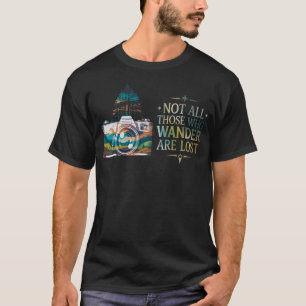 Nicht alle, die wandern, sind verlorene Fotografen T-Shirt
