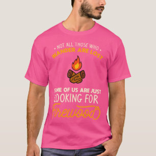 Nicht alle, die wandern, sind verstorben Feuer-Cam T-Shirt