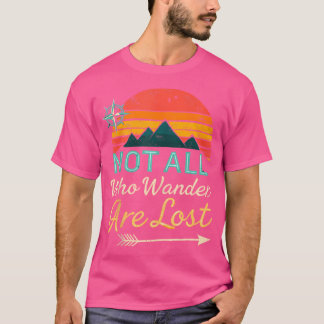 Nicht alle, die wandern verlieren Backpacking Trek T-Shirt