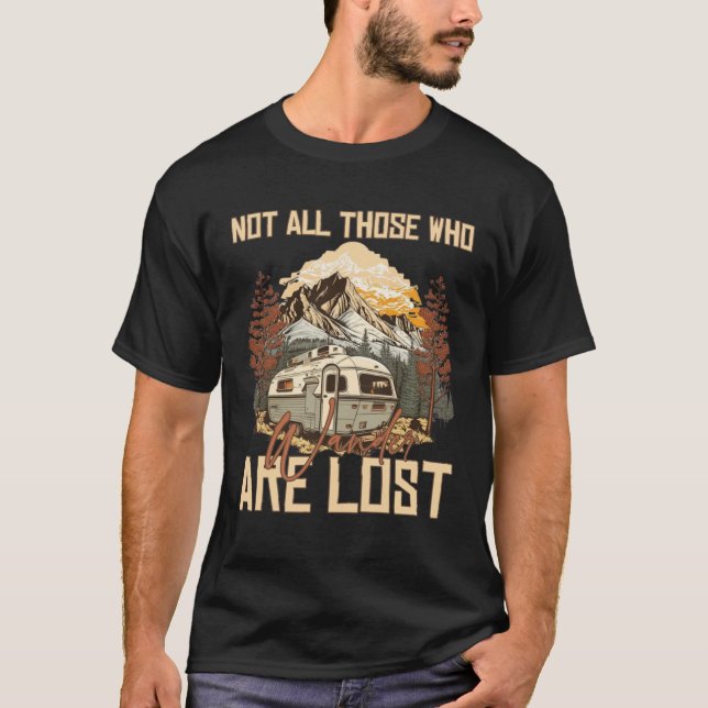 Nicht alle, die wandern, verlieren Camping & Adven T-Shirt (Vorderseite)