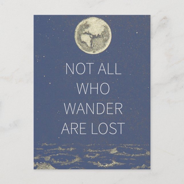 Nicht alle, die wandern, verlieren Mond und Erde i Postkarte (Vorderseite)
