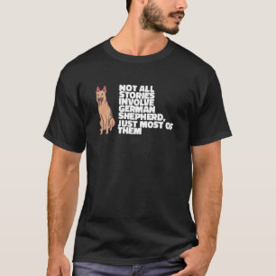 Nicht alle Geschichten betreffen den deutschen Hir T-Shirt