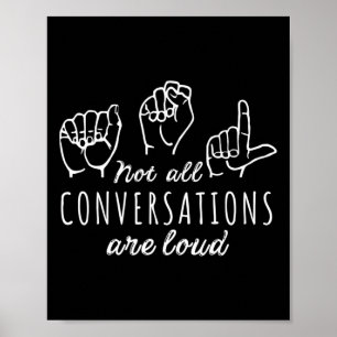 Nicht alle Gespräche sind laute ASL American Sign  Poster