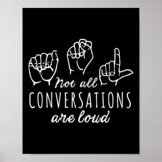 Nicht alle Gespräche sind laute ASL American Sign  Poster