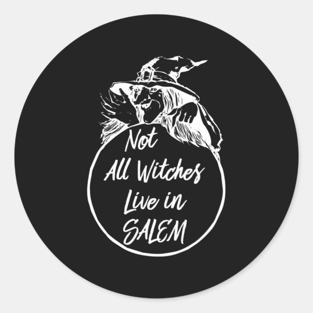 Nicht alle Hexen leben in SALEM Niedlich Halloween Runder Aufkleber (Vorderseite)