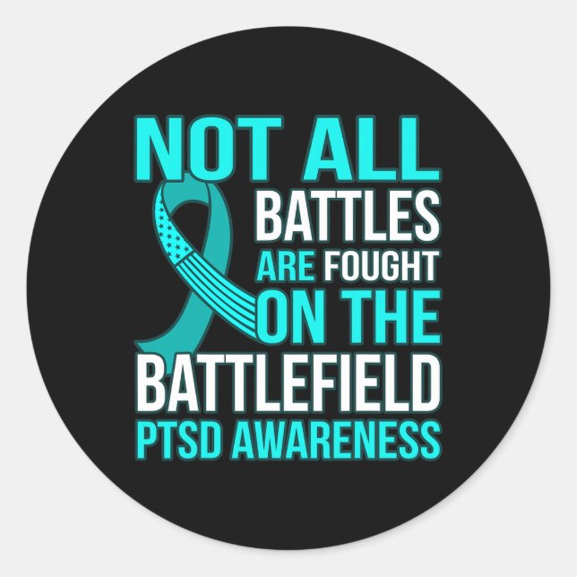 Nicht alle Kämpfe werden auf Field Ptsd Awareness  Runder Aufkleber (Vorderseite)