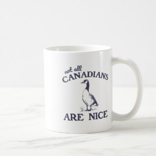 Nicht alle Kanadier sind nette, lustige Gänse Kaffeetasse
