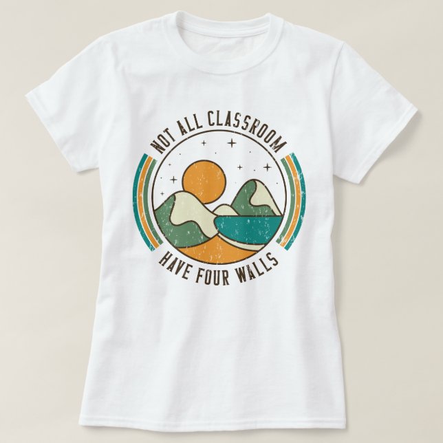 Nicht alle Klassenzimmer haben vier Wände, die Mam T-Shirt (Design vorne)