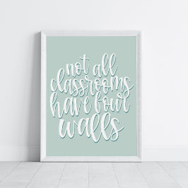 Nicht alle Klassenzimmer haben vier Wände, die zu  Poster