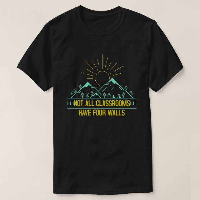 Nicht alle Klassenzimmer haben vier Wände, die zu  T-Shirt (Design vorne)