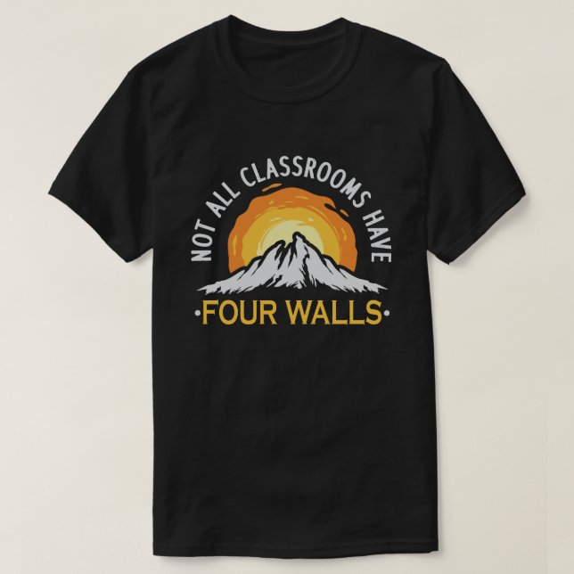 Nicht alle Klassenzimmer haben vier Wände, die zu  T-Shirt (Design vorne)