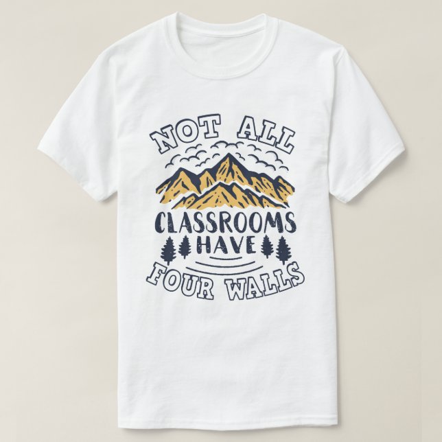 Nicht alle Klassenzimmer haben vier Wände, die zu  T-Shirt (Design vorne)