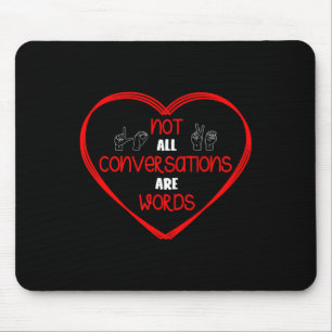 Nicht alle Konversationen sind Wörter, die Sprache Mousepad