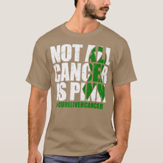 Nicht alle Krebserkrankungen sind rosa, grüne Lebe T-Shirt