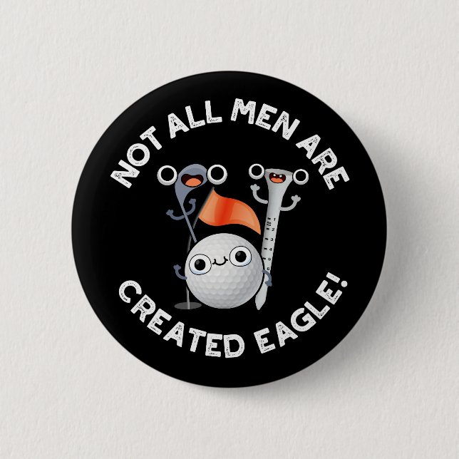 Nicht alle Männer sind erschaffen Adler Golf Pun D Button (Vorderseite)