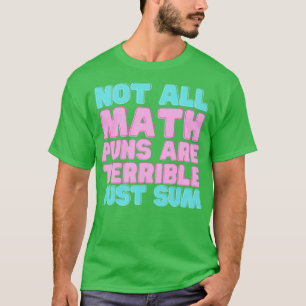 Nicht alle Mathepulen sind schrecklich, nur die Su T-Shirt