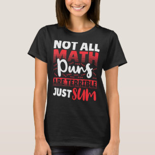 Nicht alle Mathepulen sind schrecklich, nur um Mat T-Shirt