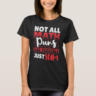 Nicht alle Mathepulen sind schrecklich, nur um Mat T-Shirt