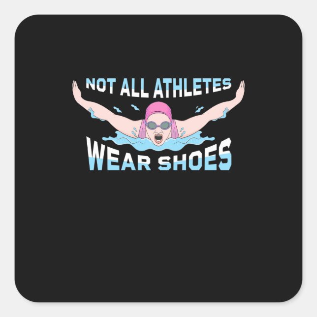 Nicht alle Sportler tragen Schuhe Quadratischer Aufkleber (Vorderseite)