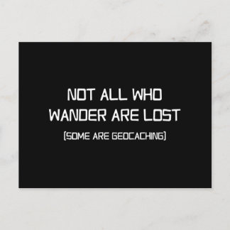 Nicht alle Wander sind verloren (einige sind Geoca Postkarte
