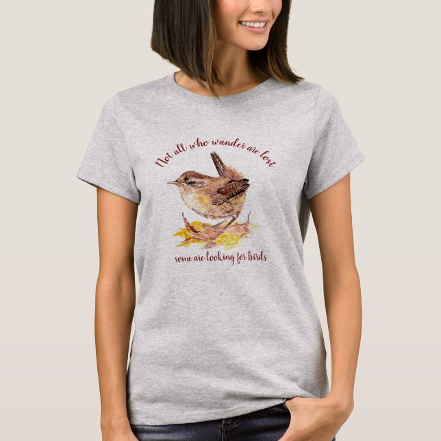 Nicht alle Wander verloren - Einige auf der Suche  T-Shirt (Vorderseite)