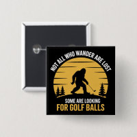 Nicht alle Wanderer sind verloren Golfball Club Bi