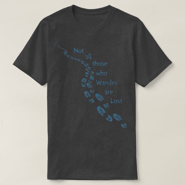 Nicht alle Wanderfreunde verlieren Wanderkunst bla T-Shirt (Design vorne)
