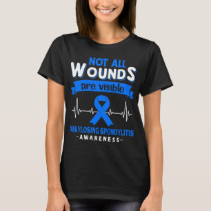 Nicht alle Wunden sind erkennbar an einer ankylosi T-Shirt