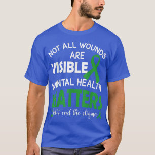 Nicht alle Wunden sind erkennbar für das Bewusstse T-Shirt