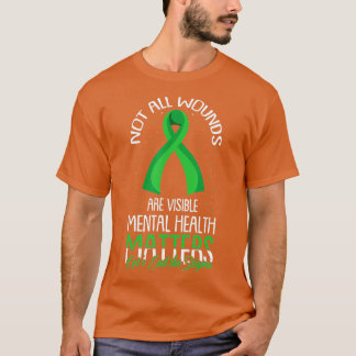 Nicht alle Wunden sind erkennbar für das Bewusstse T-Shirt