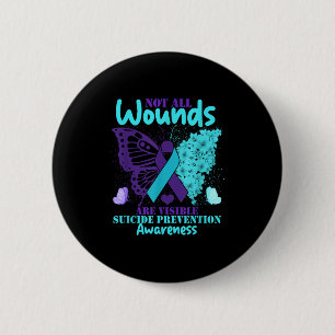 Nicht alle Wunden sind sichtbar Selbstmordbewussts Button