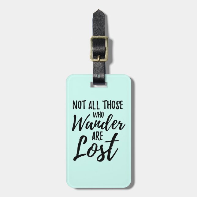 Nicht alles die, die Wander verloren sind Gepäckanhänger (Vorderseite vertikal)