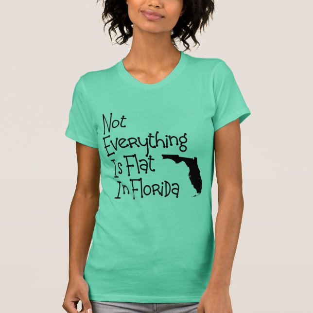 Nicht alles in Florida ist flach T-Shirt (Vorderseite)