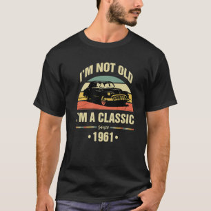 Nicht alt bin ich ein Klassiker 1961 Funny 60. Geb T-Shirt