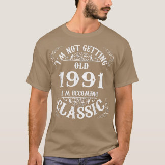 Nicht alt Ich bin klassisch 1991 31. Geburtstagsge T-Shirt