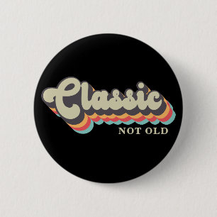 Nicht alt, ich bin klassisch - Retro Typografie de Button