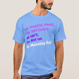 Nicht am Rex Manning Day T-Shirt