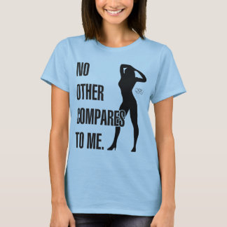 Nicht anderes vergleichen mit mir T-Shirt