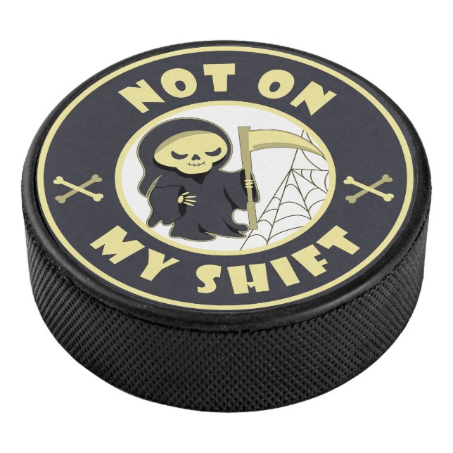 Nicht auf meiner Schicht Grim Sensenmann Halloween Eishockey Puck (3/4)