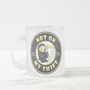 Nicht auf meiner Schicht Grim Sensenmann Halloween Mattglastasse