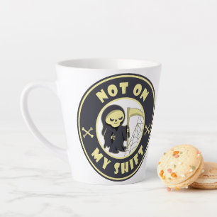 Nicht auf meiner Schicht Grim Sensenmann Halloween Milchtasse