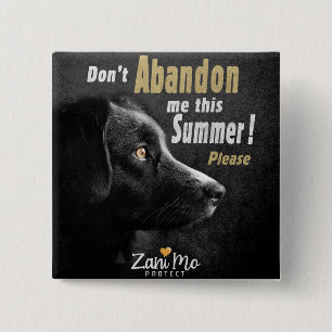 Nicht aufgeben in diesem Sommer - Schutz der Hunde Button