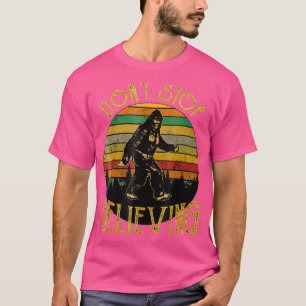 Nicht aufhören, Bigfoot T Shirt Geschenk für Mä
