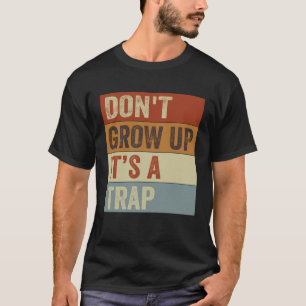 Nicht aufwachsen Es ist ein Fallen Sprichwort Zita T-Shirt