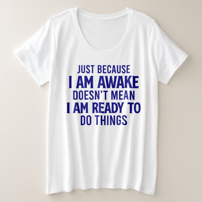 Nicht bereit - sarkastisch große größe T-Shirt (Design vorne)