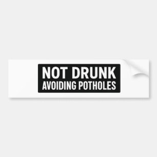 "Nicht Betrunken - Potholes vermeiden" Funny Car Autoaufkleber